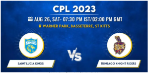 Saint Lucia Kings vs Trinbago Knight Riders Today Match Prediction & Live Odds - CPL 2023