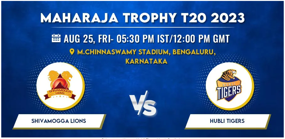 Shivamogga Lions vs Hubli Tigers Today Match Prediction & Live Odds - Maharaja Trophy 2023