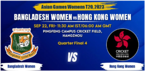 Bangladesh vs Hong Kong Women Today Match Prediction & Live Odds - Asian Games 2023