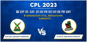 Guyana Amazon Warriors vs St Kitts and Nevis Patriots Today Match Prediction & Live Odds - CPL 2023