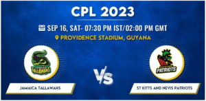 Jamaica Tallawahs vs St Kitts and Nevis Patriots Today Match Prediction & Live Odds - CPL 2023