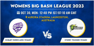 Hobart Hurricanes vs Sydney Thunder Women T20 Today Match Prediction & Live Odds - WBBL 2023