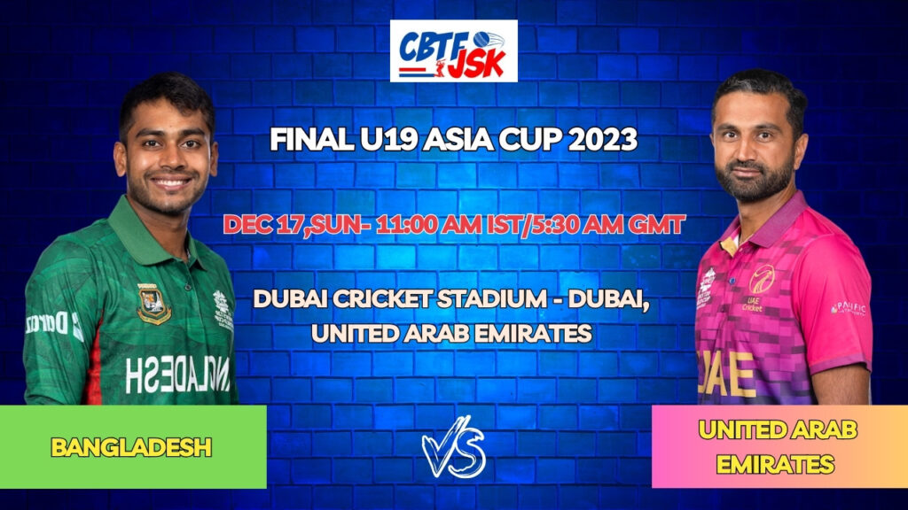 Bangladesh vs UAE Today Match Prediction & Live Odds - Final U19 Asia Cup 2023