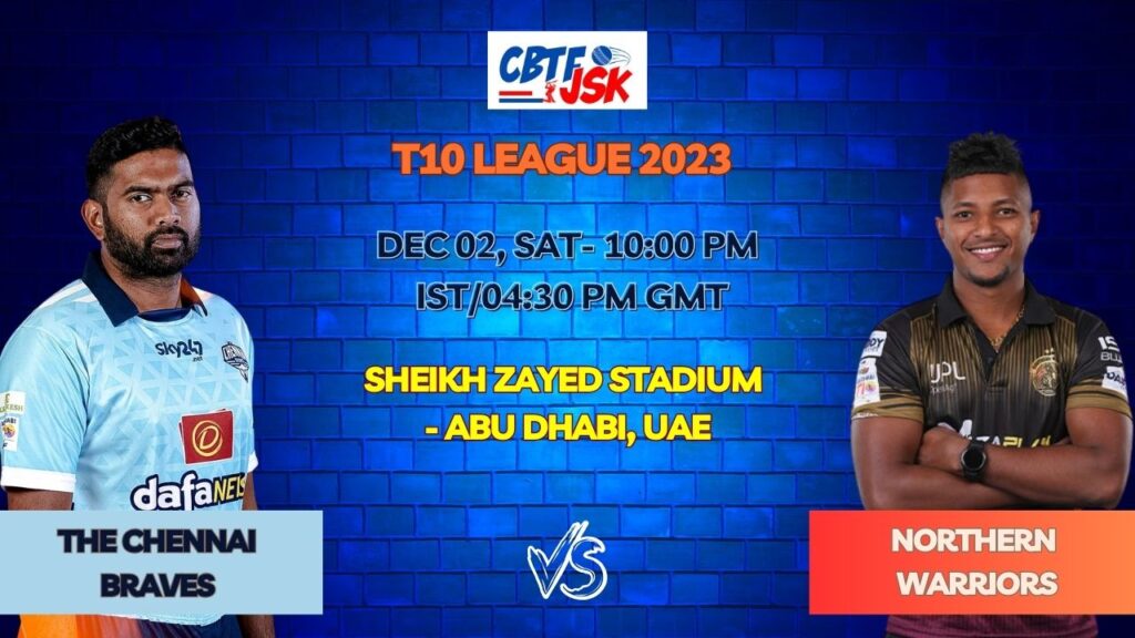 The Chennai Braves vs Northern Warriors Today Match Prediction & Live Odds - T10 League 2023