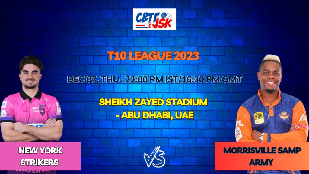 New York Strikers vs Morrisville Samp Army Today Match Prediction & Live Odds - T10 League 2023