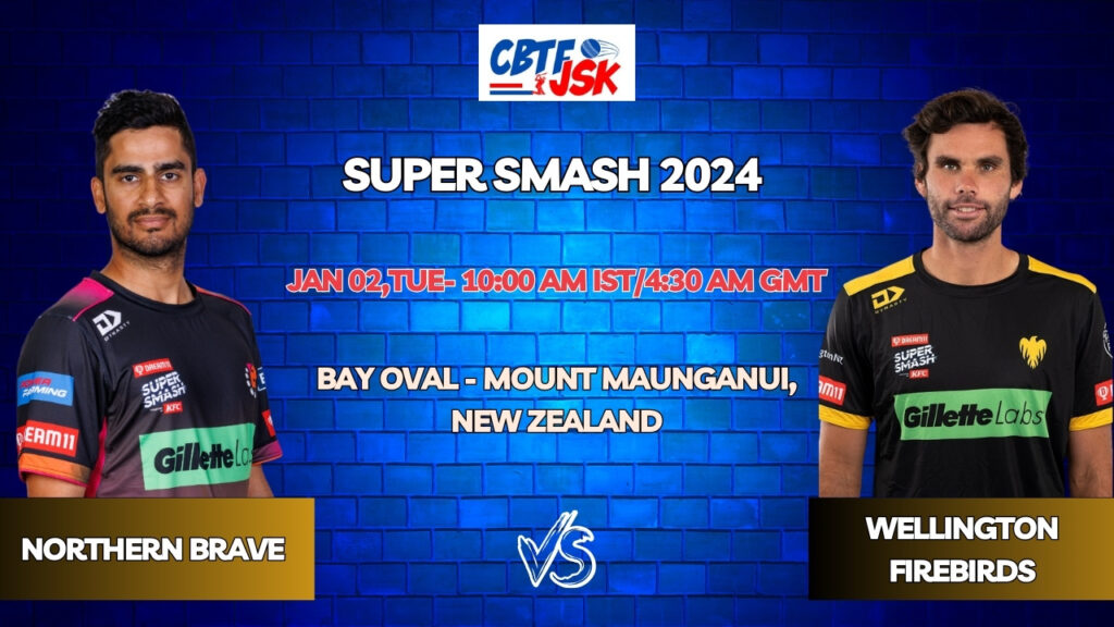 Northern Brave vs Wellington Firebirds Today Match Prediction & Live Odds - Super Smash 2024