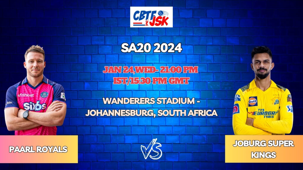 Joburg Super Kings vs Paarl Royals Today Match Prediction & Live Odds - SA20 2024