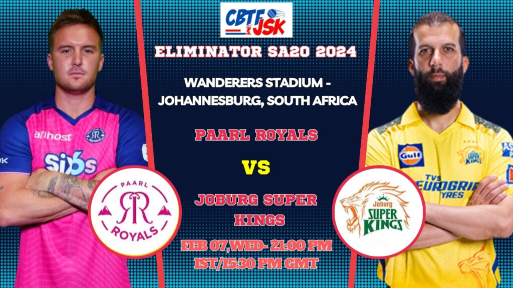 Paarl Royals vs Joburg Super Kings Today Match Prediction & Live Odds - Eliminator SA20 2024