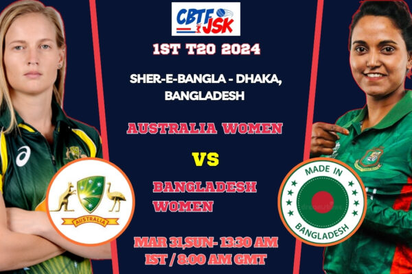 Bangladesh vs Australia Women 1st T20 Match Prediction, Betting Tips & Odds