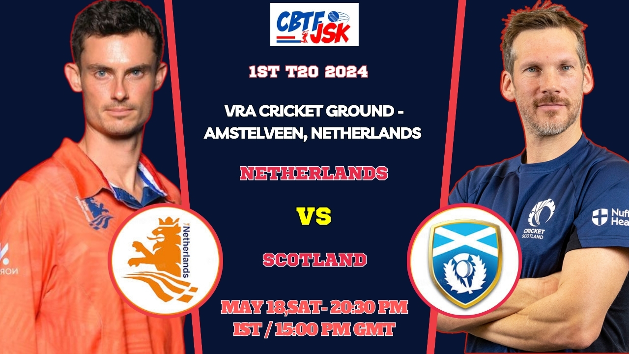 Netherlands vs Scotland 1st T20 Match Prediction, Betting Tips & Odds