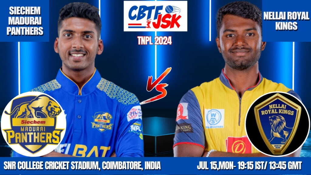 SIECHEM MADURAI PANTHERS VS NELLAI ROYAL KINGS, TNPLT20, TODAY MATCH PREDICTION