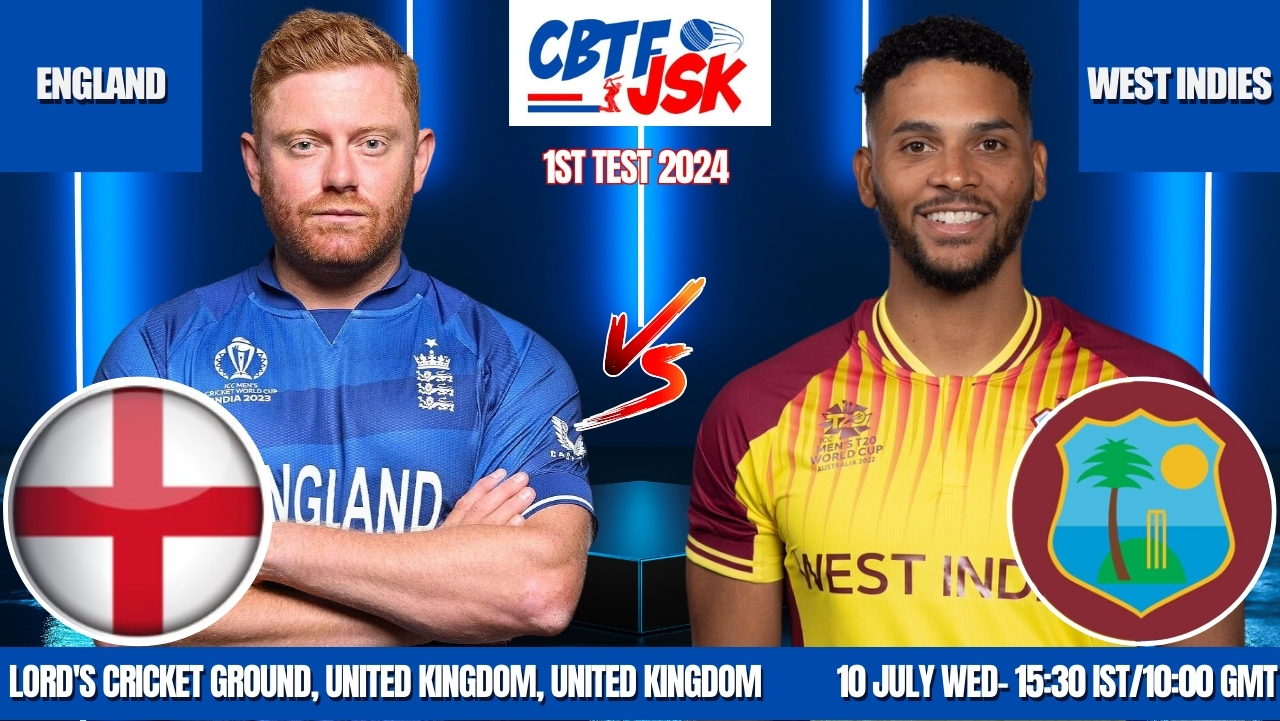 ENGLAND VS WEST INDIES, ENG VS WI 2024, 1st Test ,CBTFJSK Tips ,TODAY MATCH PREDICTION