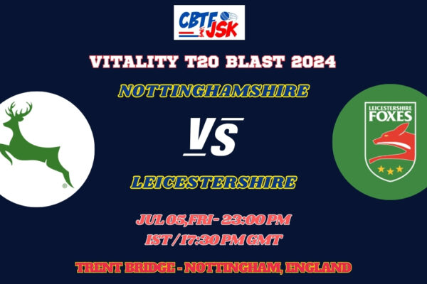 Nottinghamshire vs Leicestershire Today Match Prediction & Live Odds - Vitality T20 Blast 2024