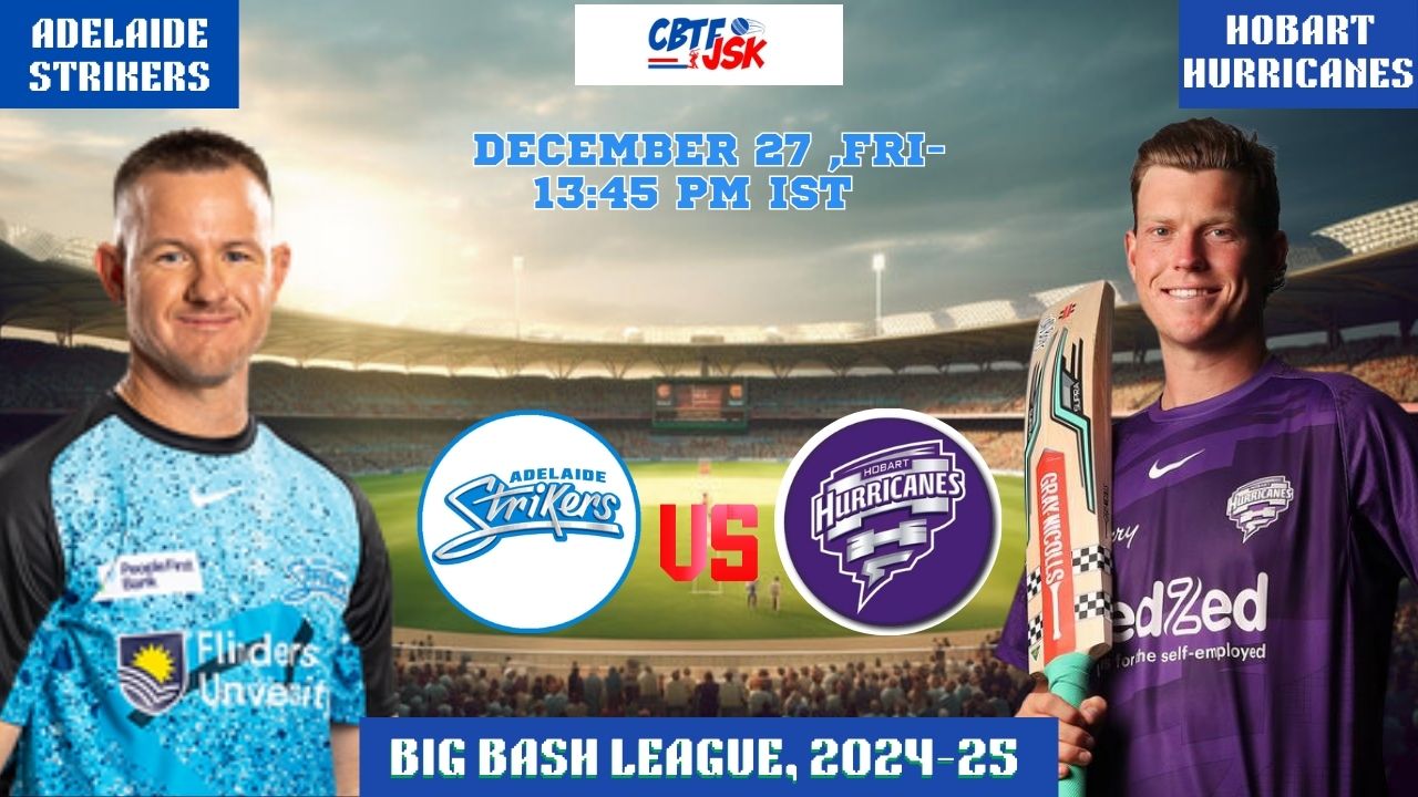 Adelaide Strikers vs Hobart Hurricanes, BBLT20, Today Match Prediction