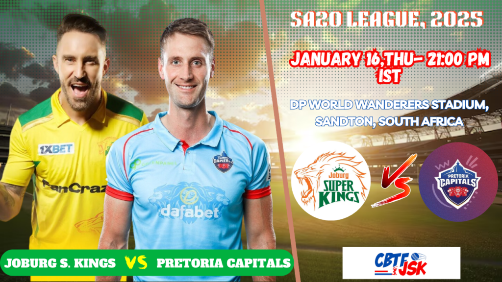 Joburg Super Kings vs Pretoria Capitals, SA20, Today Match Prediction