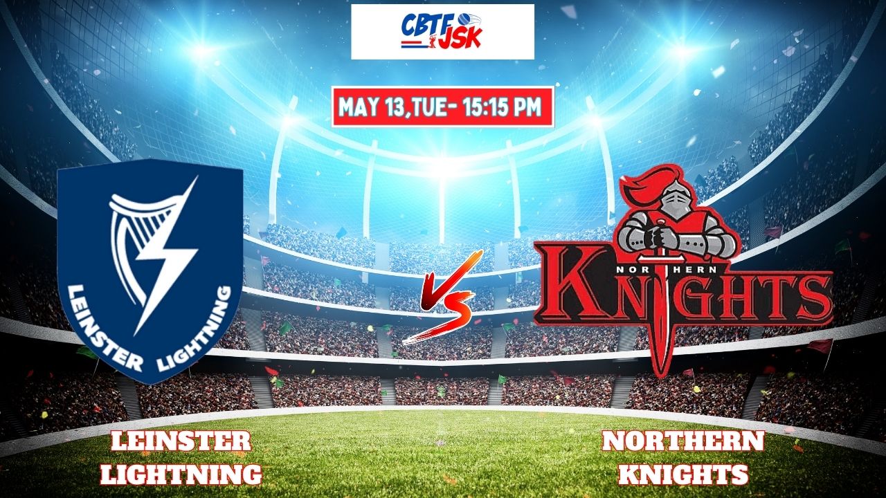 Leinster Lightning vs Northern Knights (Ireland), IP50T, Today Match Prediction