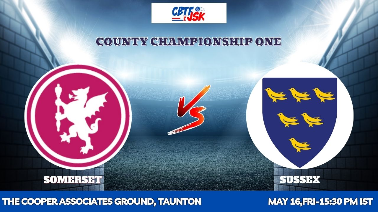 Somerset vs Sussex, County Championship One, Today Match Prediction