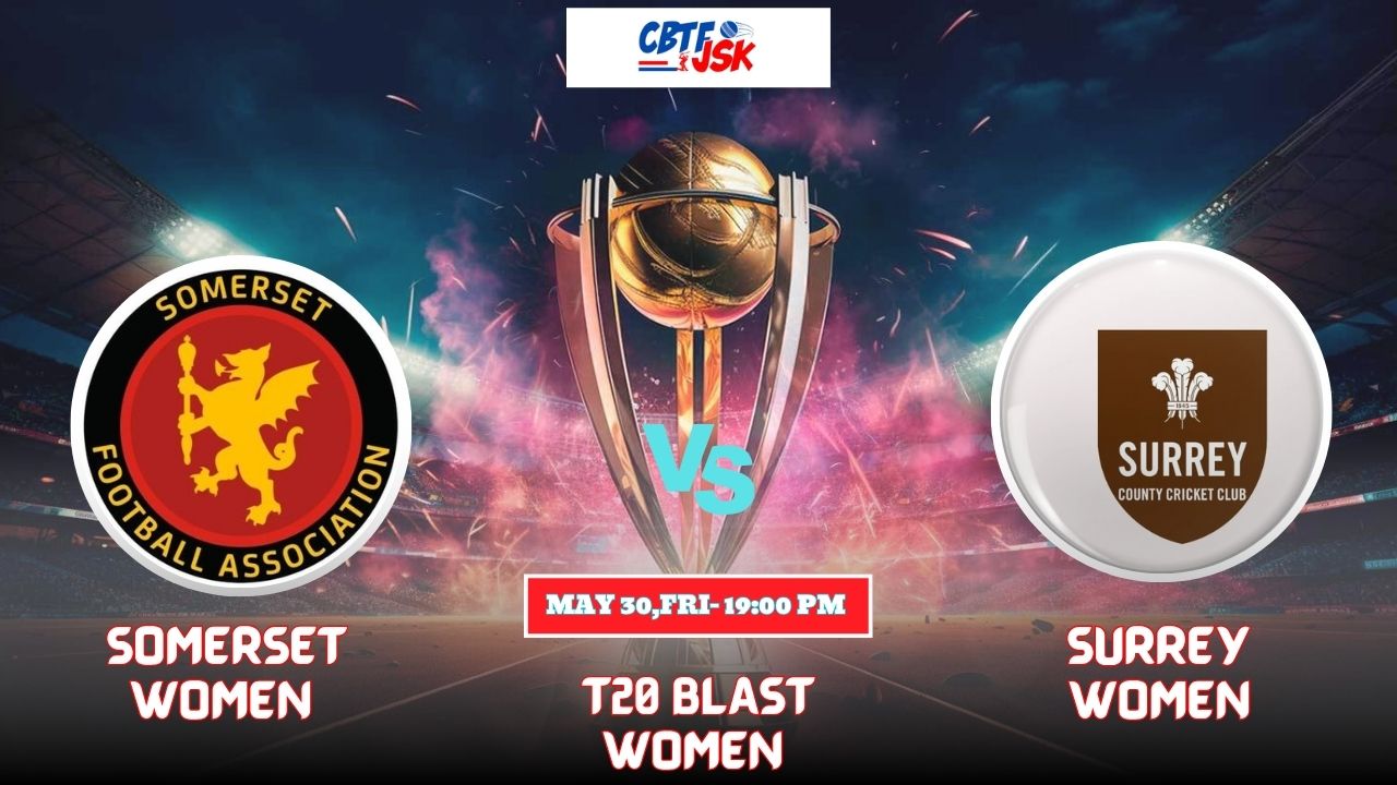 Somerset Women vs Surrey Women, T20 Blast Women, Today Match Prediction