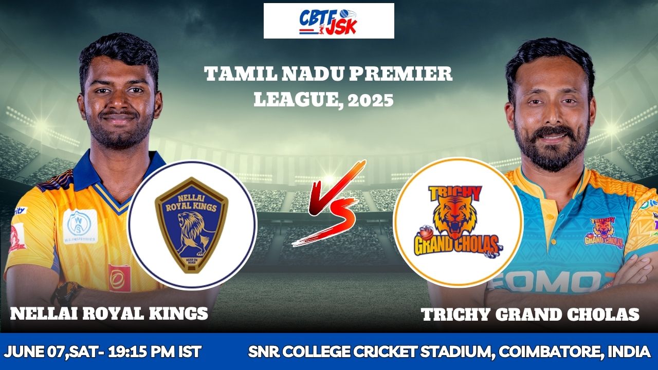 Nellai Royal Kings vs Trichy Grand Cholas, TNPLT20, Today Match Prediction